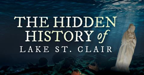 The Hidden History of Lake St. Clair