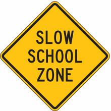 Slow School Zone traffic sign.